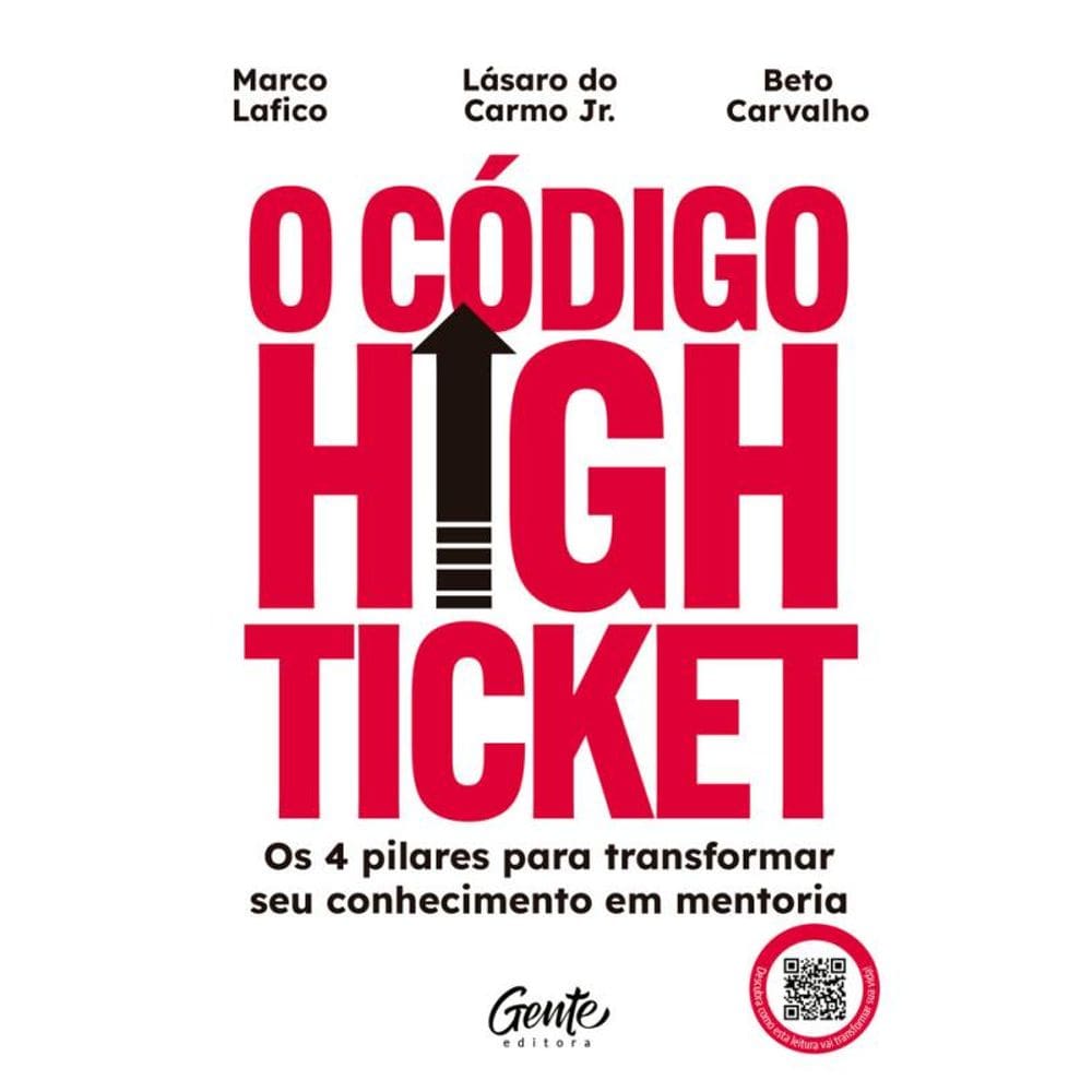 O código high ticket: Os 4 pilares para transformar seu conhecimento em mentoria