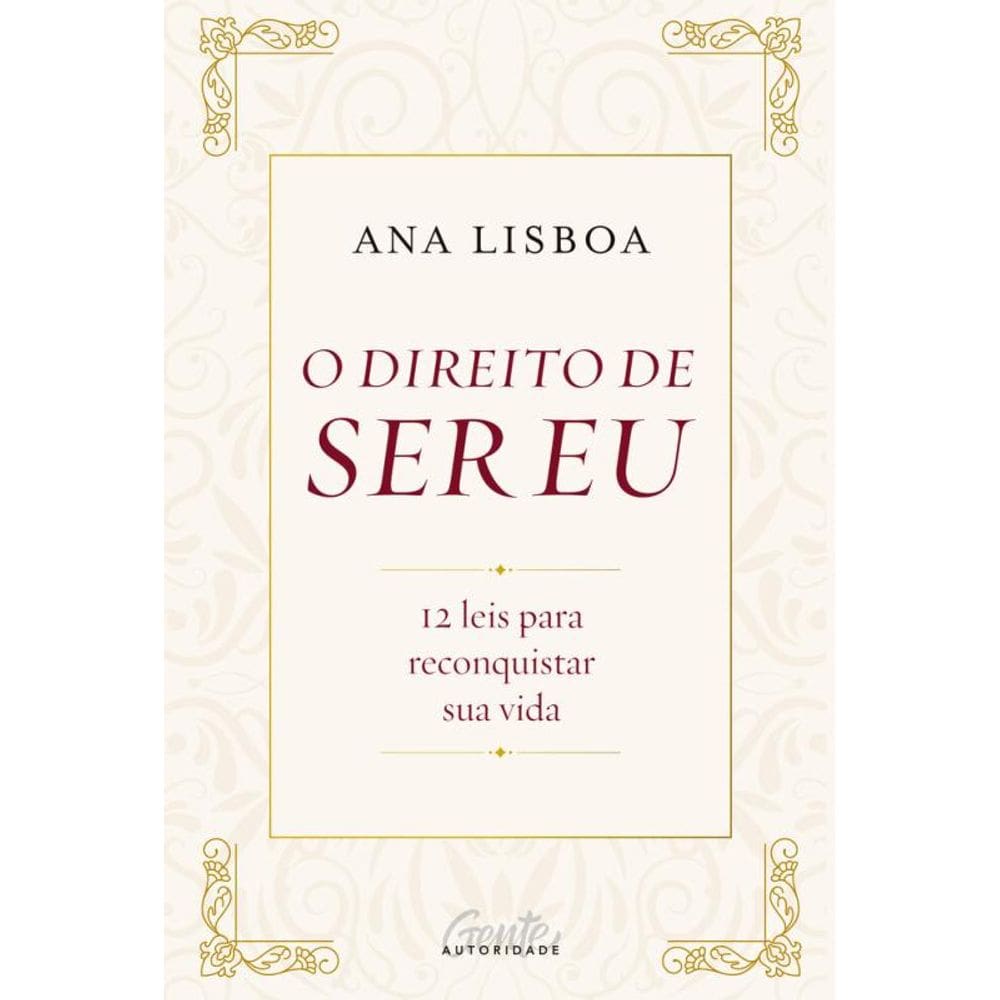 O direito de ser eu: 12 leis para conquistar sua vida