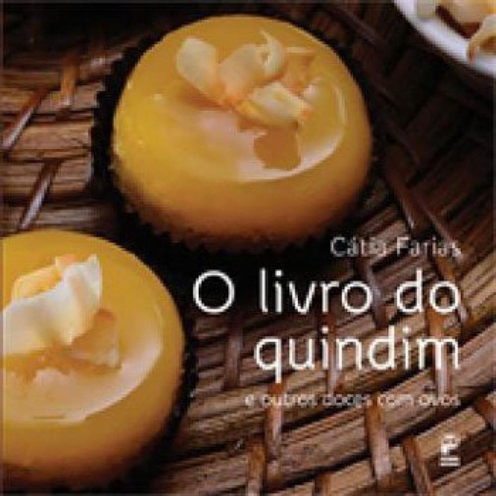 O Livro Do Quindim E Outros Doces Com Ovos