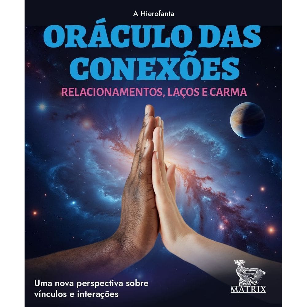 Oráculo Das Conexões - Relacionamentos, Laços E Carma