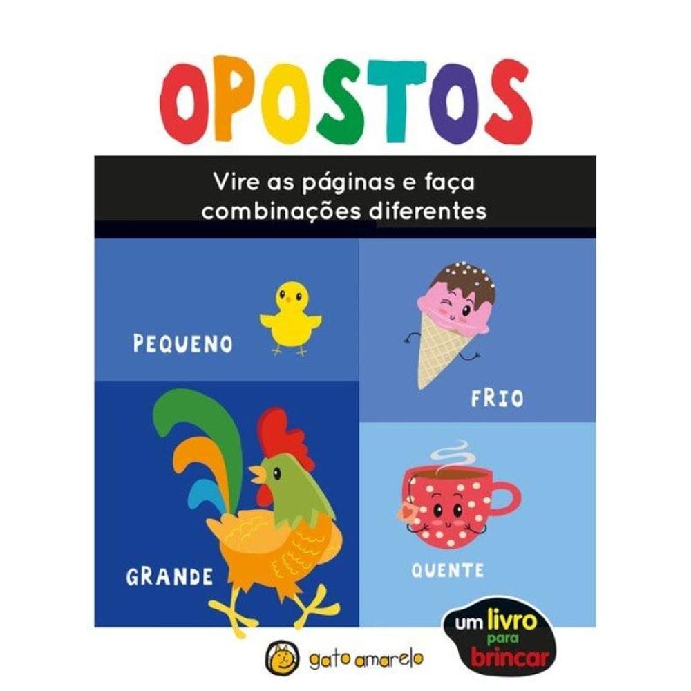 Um Livro Para Brincar - Opostos - Vol. 1