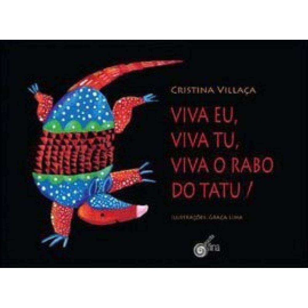 Viva Eu, Viva Tu, Viva O Rabo Do Tatu
