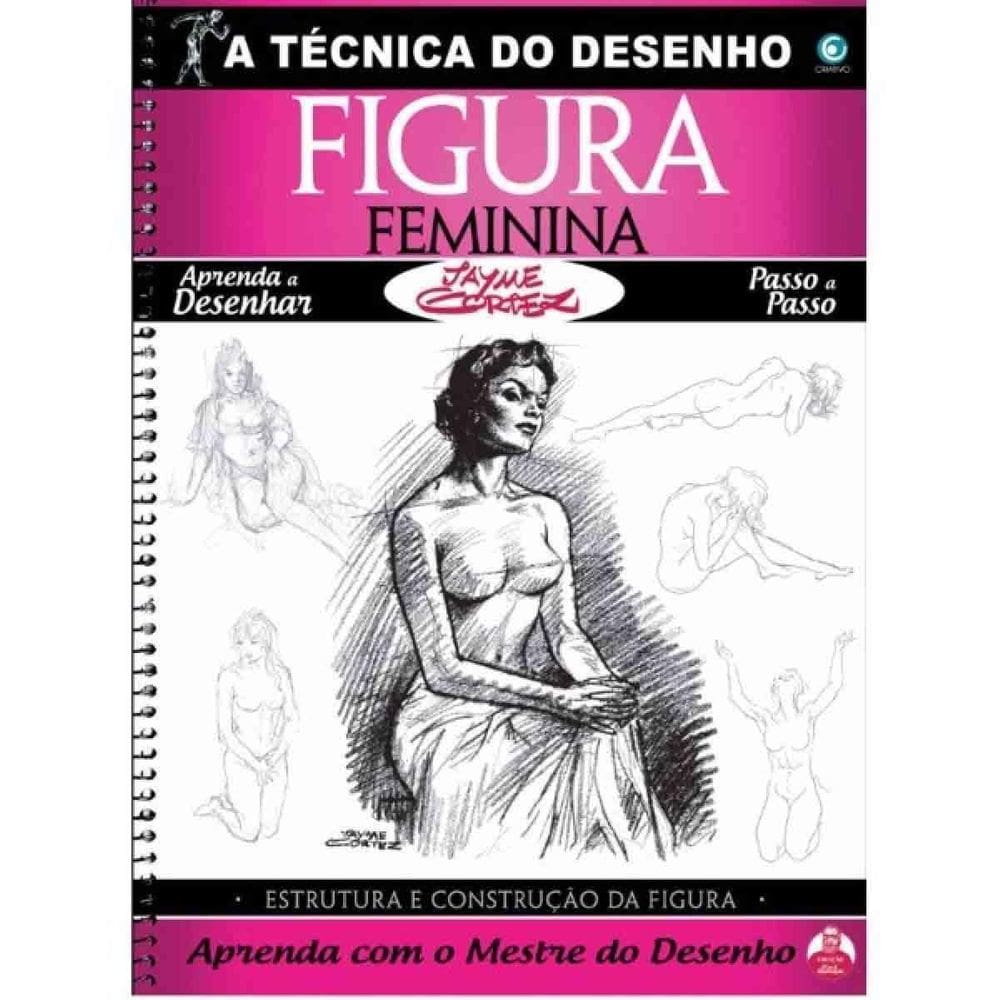 A Técnica Do Desenho - Figura Feminina