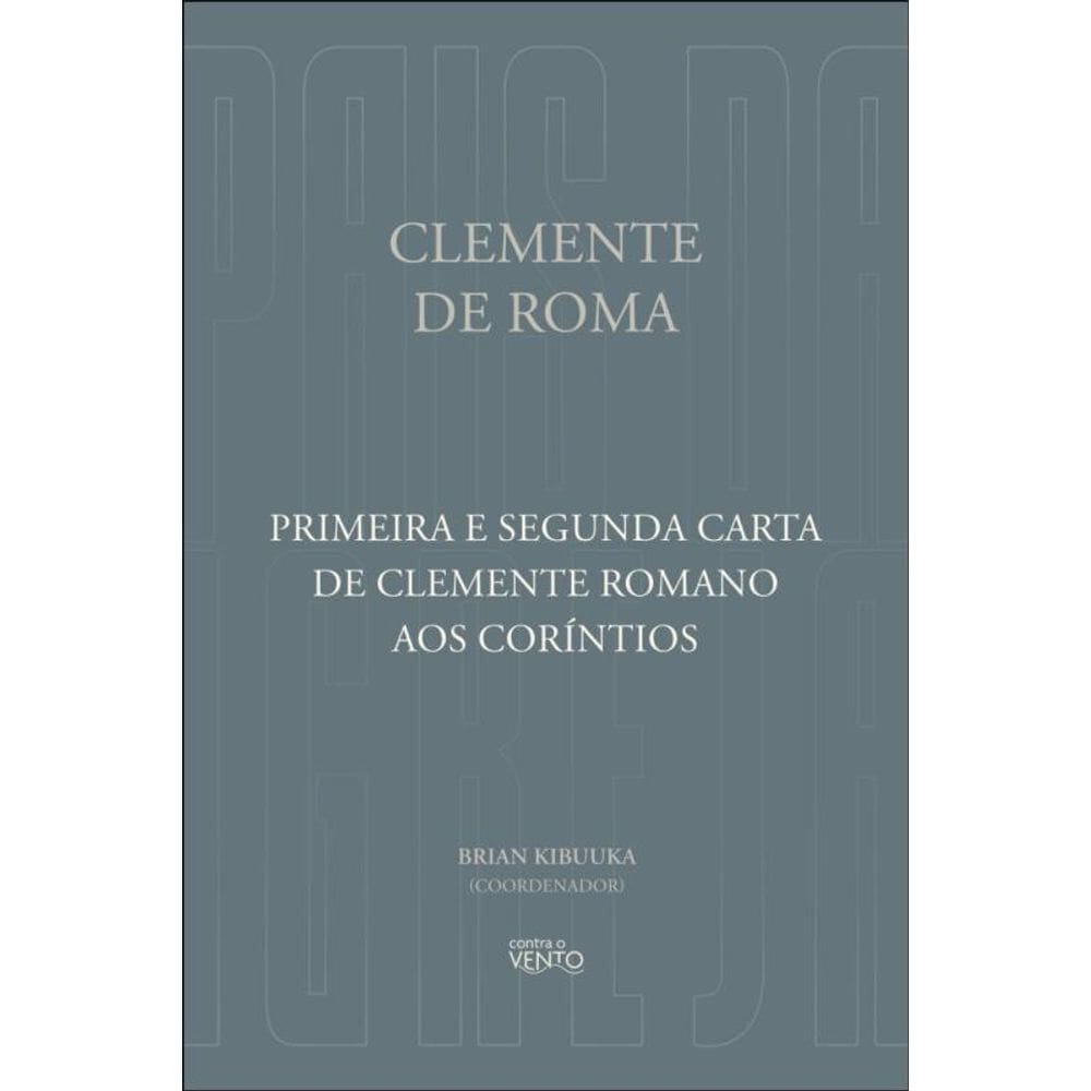 Primeira e Segunda Carta de Clemente Romano aos Coríntios