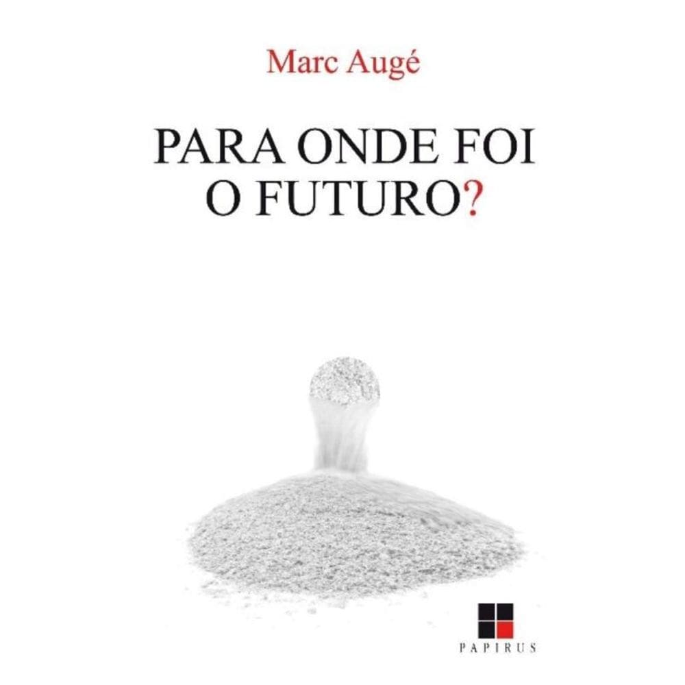 Para Onde Foi o Futuro?