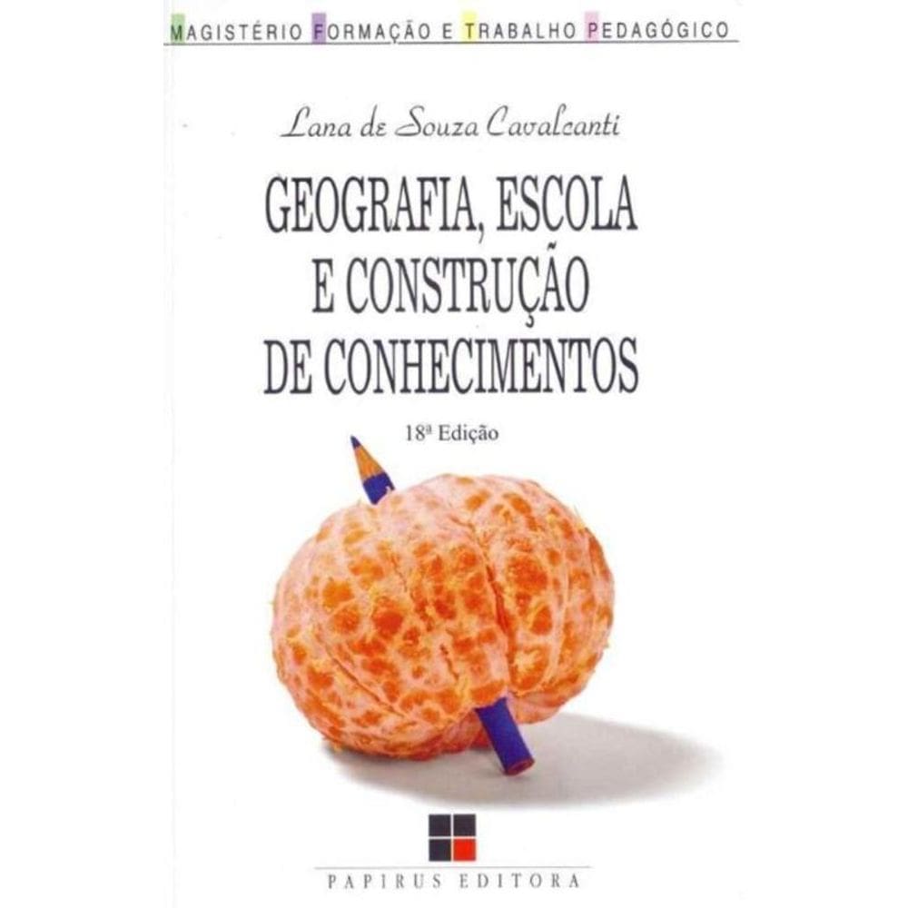 Geografia, Escola e Construção de Conhecimentos