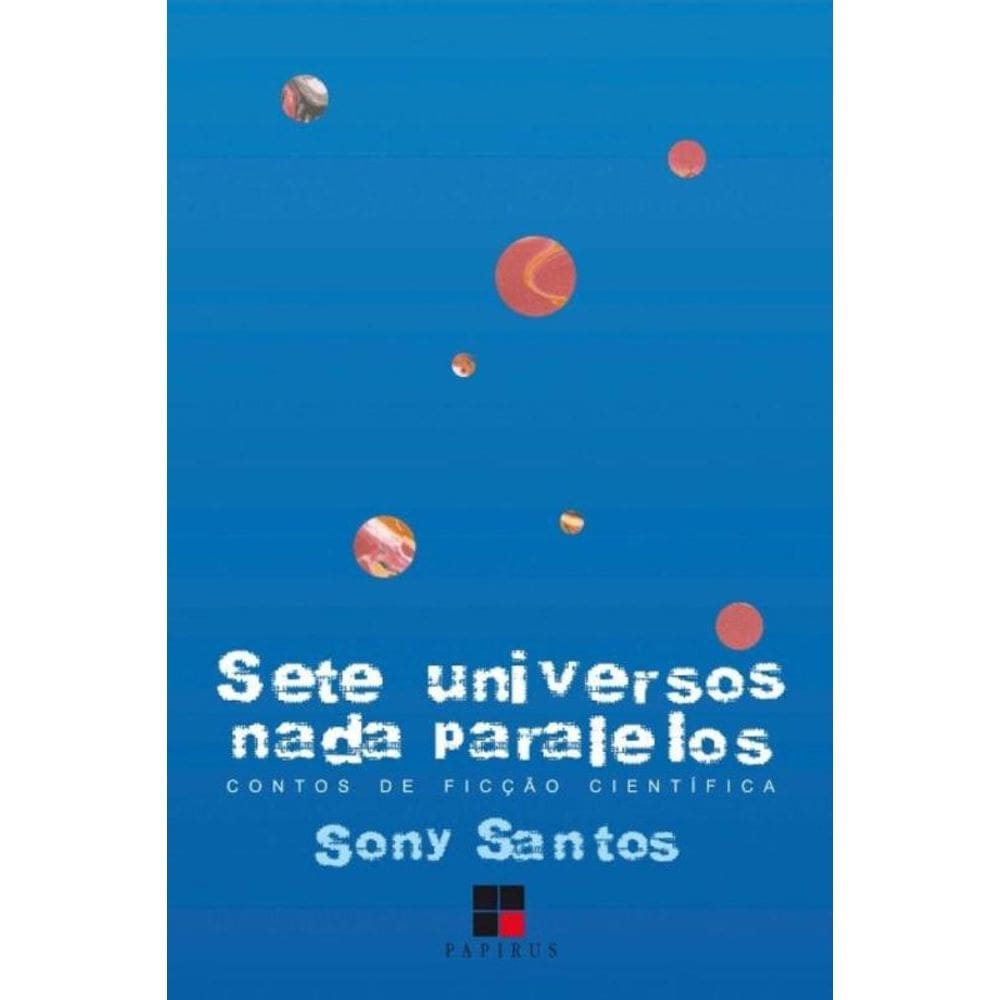 Sete Universos Nada Paralelos