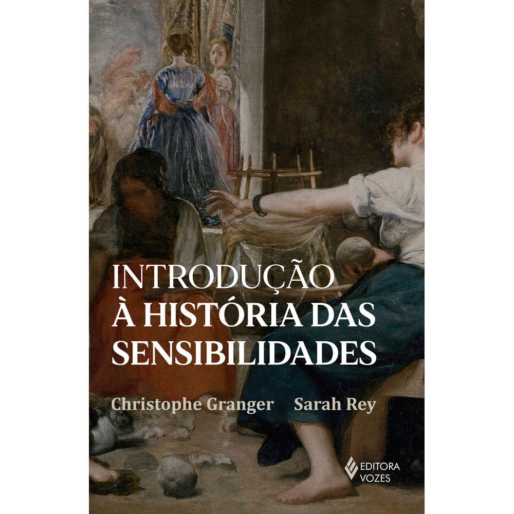 Introdução à História Das Sensibilidades