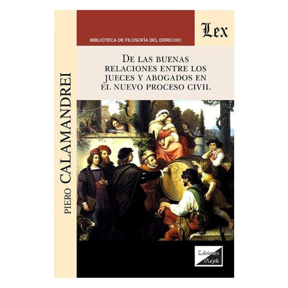De Las Buenas Relaciones Entre Los Jueces Y Los Abogados En El Nuevo Proceso Civil