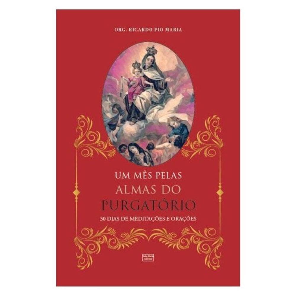 Um Mês Pelas Almas Do Purgatório
