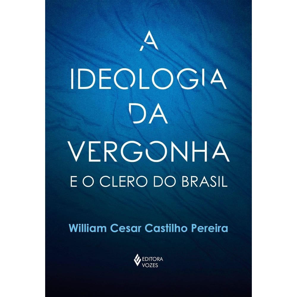 A Ideologia da Vergonha e o Clero do Brasil