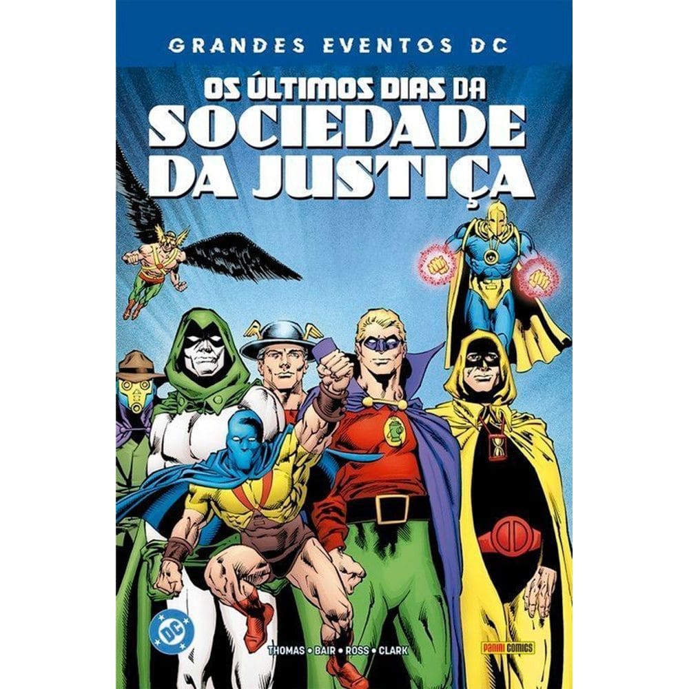 Os Últimos Dias Da Sociedade Da Justiça (Grandes Eventos Dc)