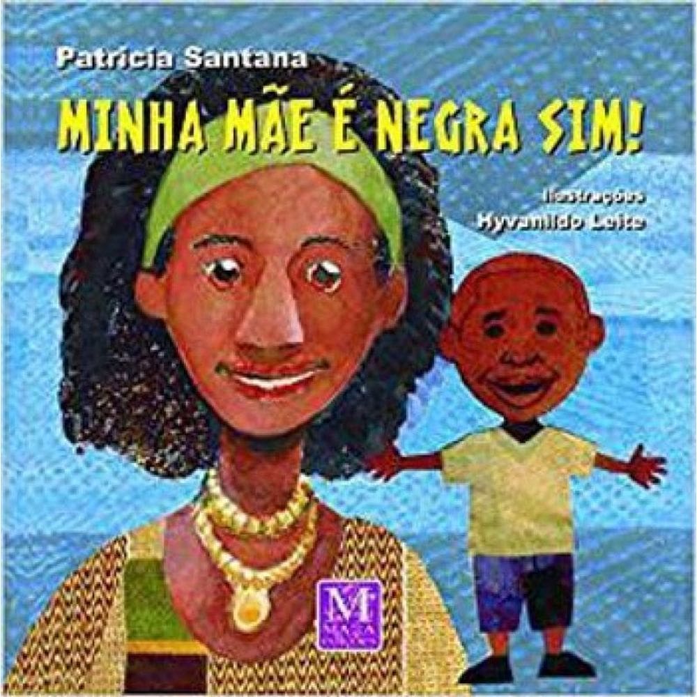Minha Mãe É Negra Sim!