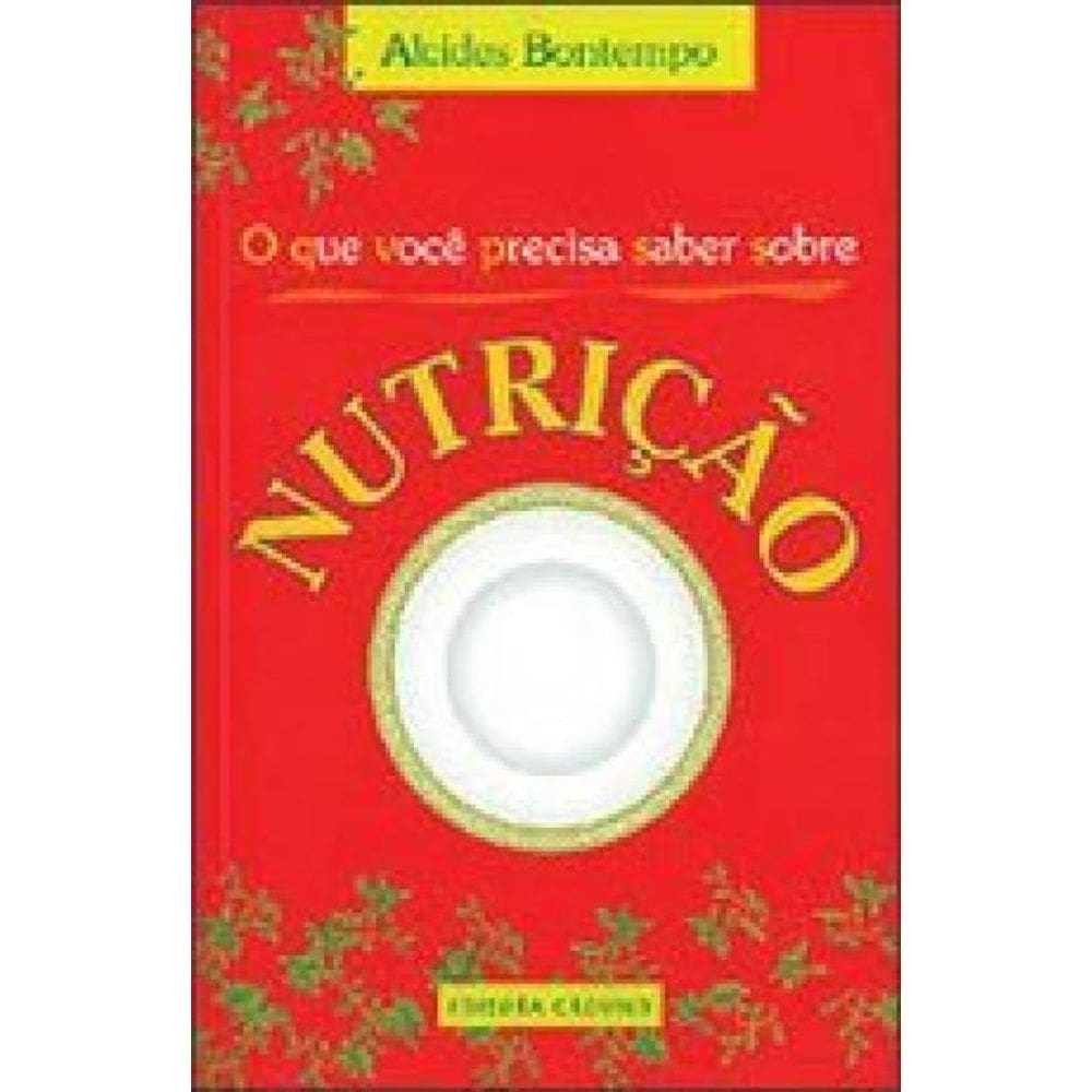 O Que Você Precisa Saber Sobre Nutrição