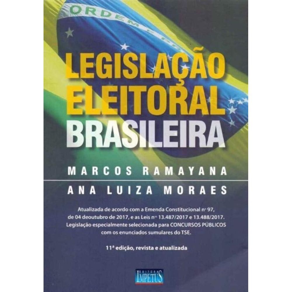Legislação Eleitoral Brasileira - 11Ed/18