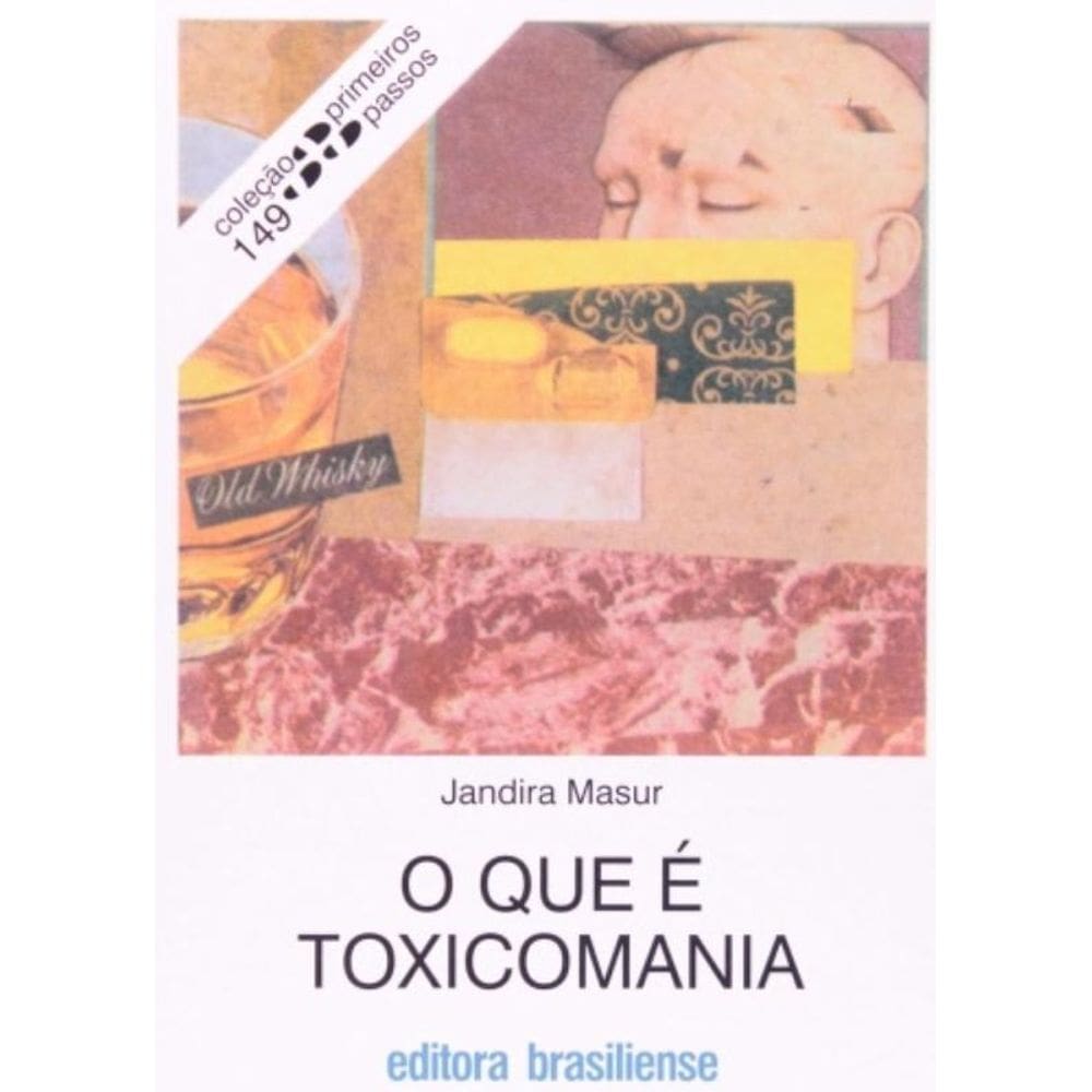 Que E Toxicomania, O