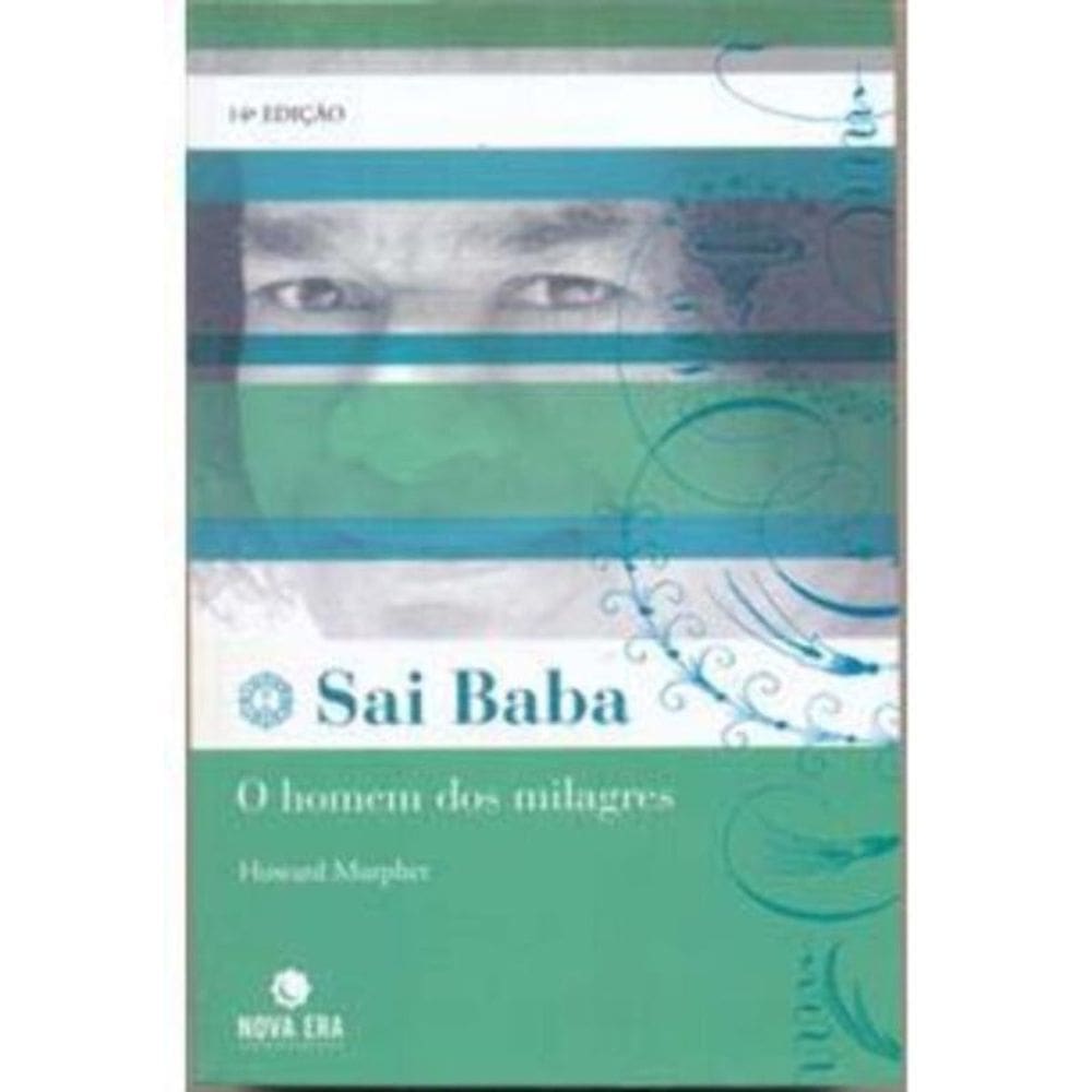 Sai Baba: O Homem Dos Milagres