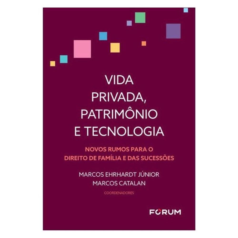 Vida Privada, Patrimônio E Tecnologia