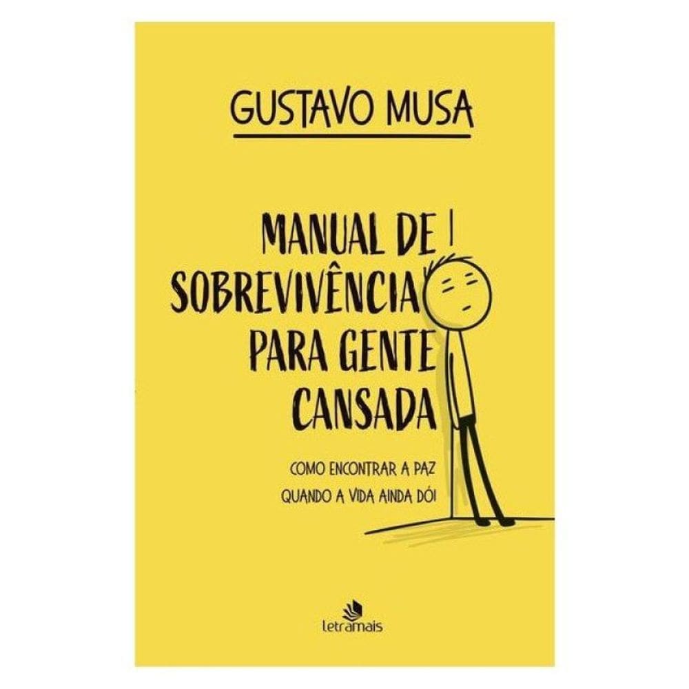 Manual De Sobrevivência Para Gente Cansada