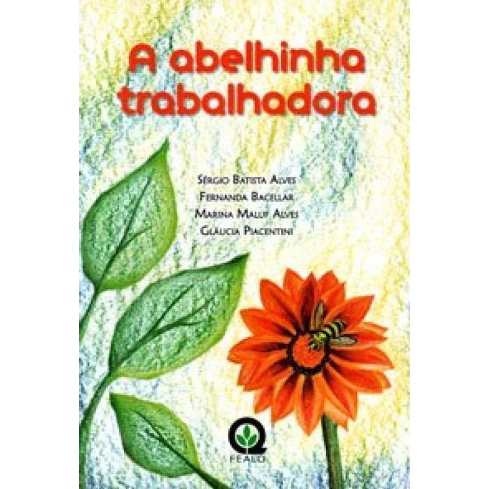 A Abelhinha Trabalhadora - The Working Little Bee