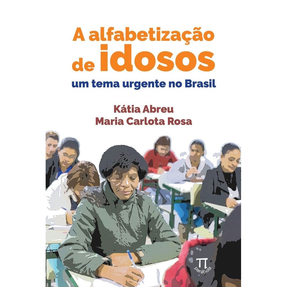 A Alfabetização De Idosos. Um Tema Urgente No Brasil