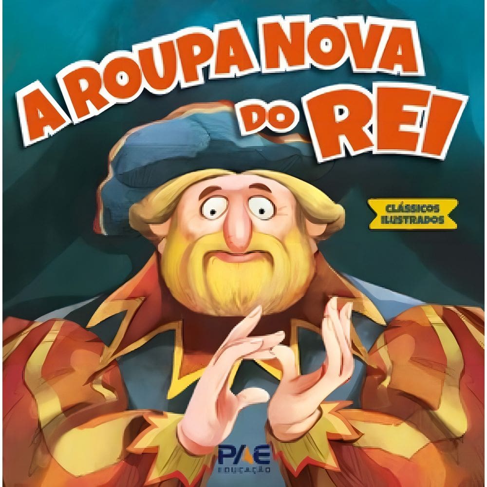 Clássicos Ilustrados - A Roupa Nova do Rei