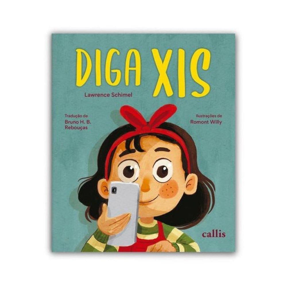 Diga Xis - Uma História Delicada Sobre Memórias E Família