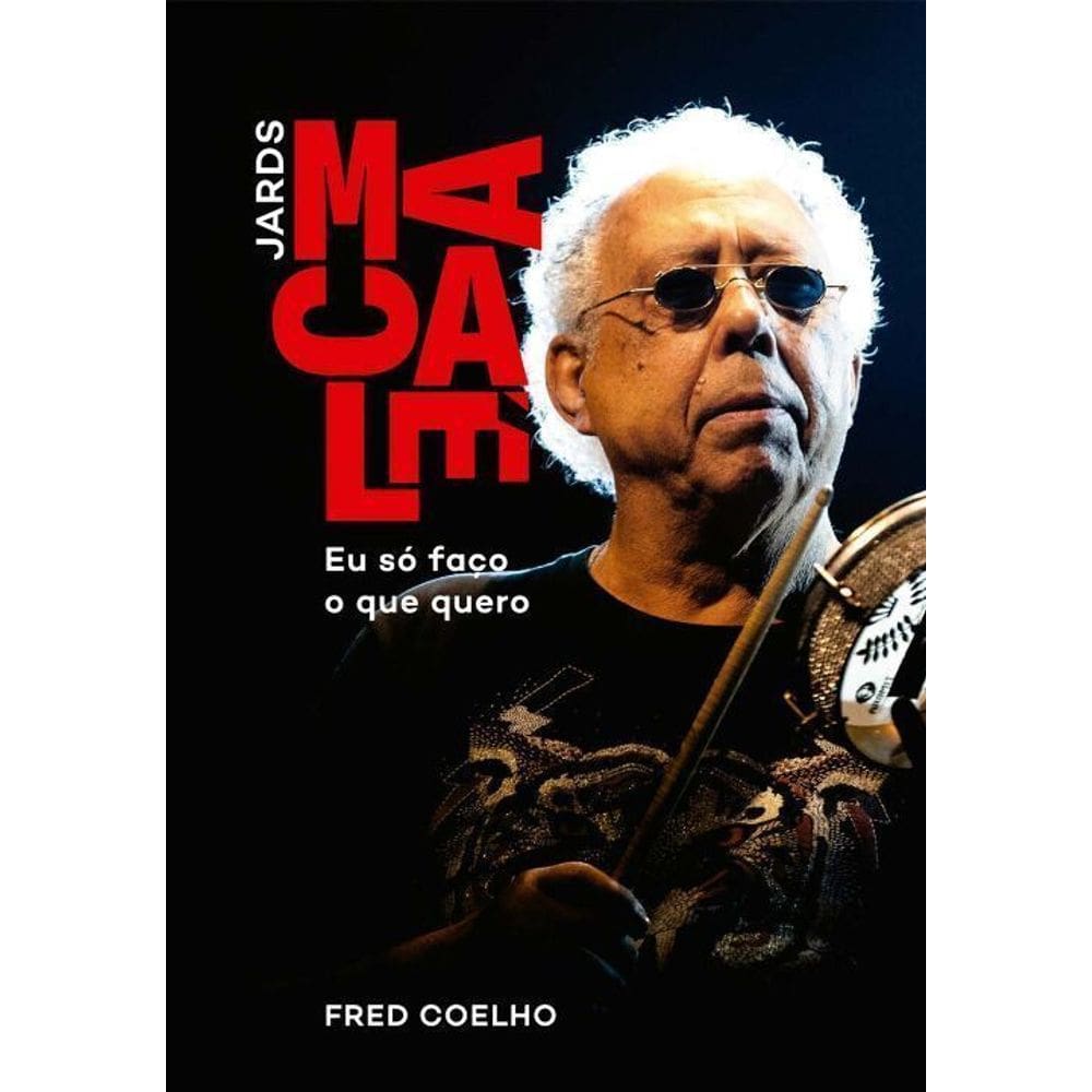 Jards Macalé - Eu só faço o que quero