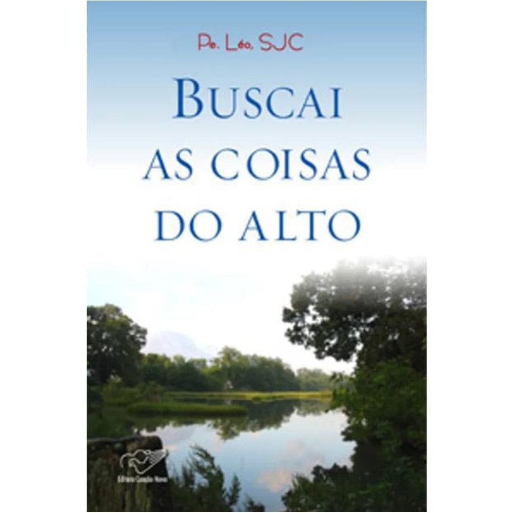 Livro Buscai As Coisas Do Alto Padre Leo