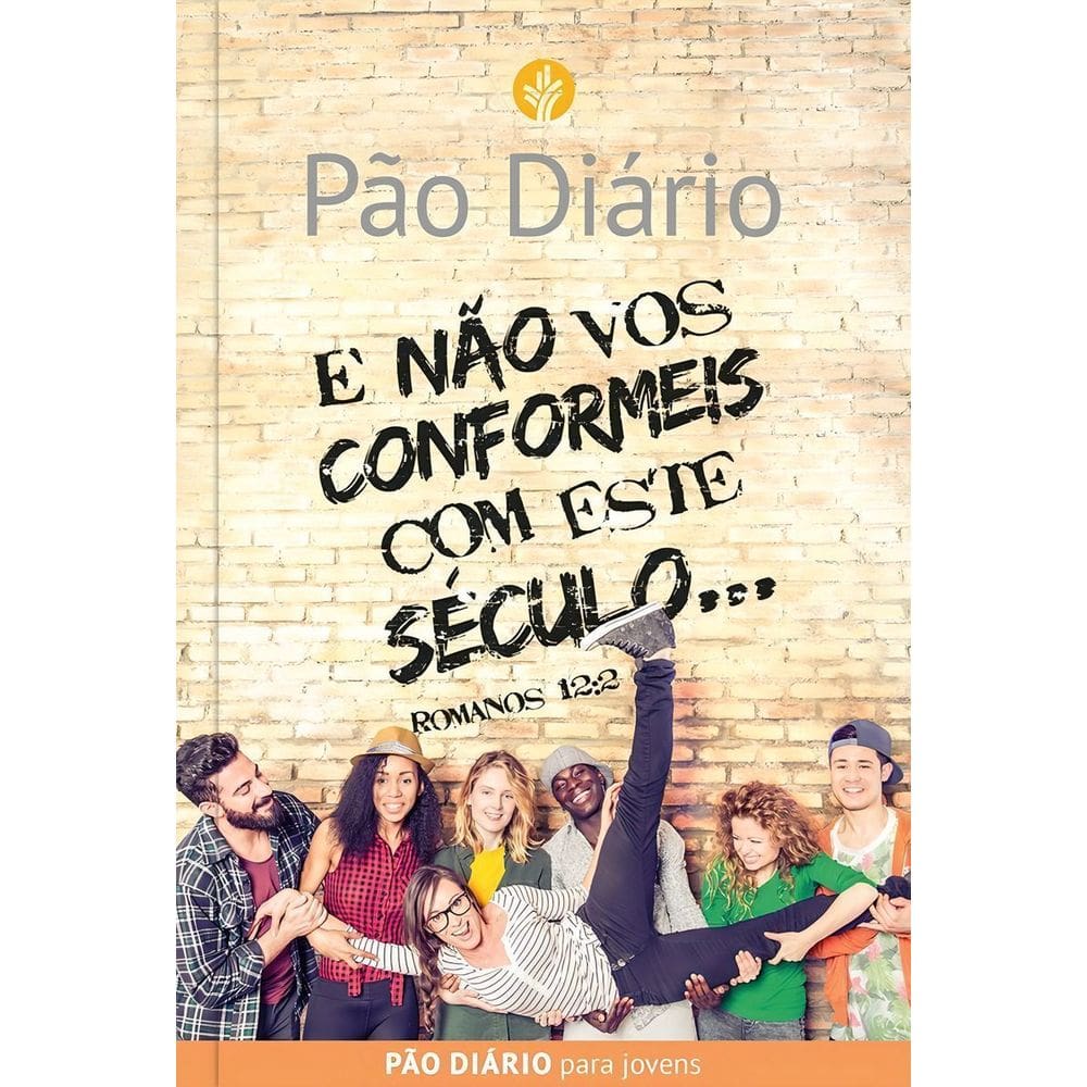 Pão Diário - Não Vos Conformeis Com Este Século