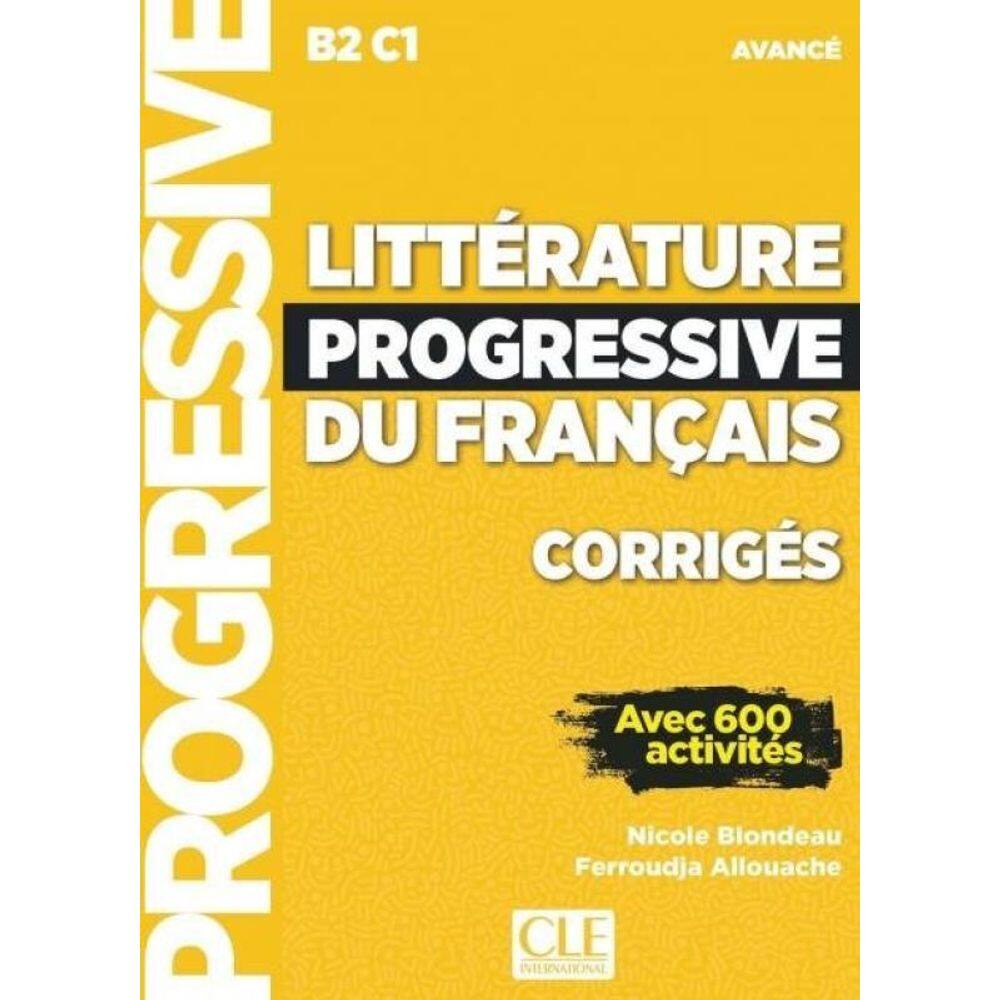 Littérature Progressive Du Français - Niveau Avancé (B2/C1) - Corrigés