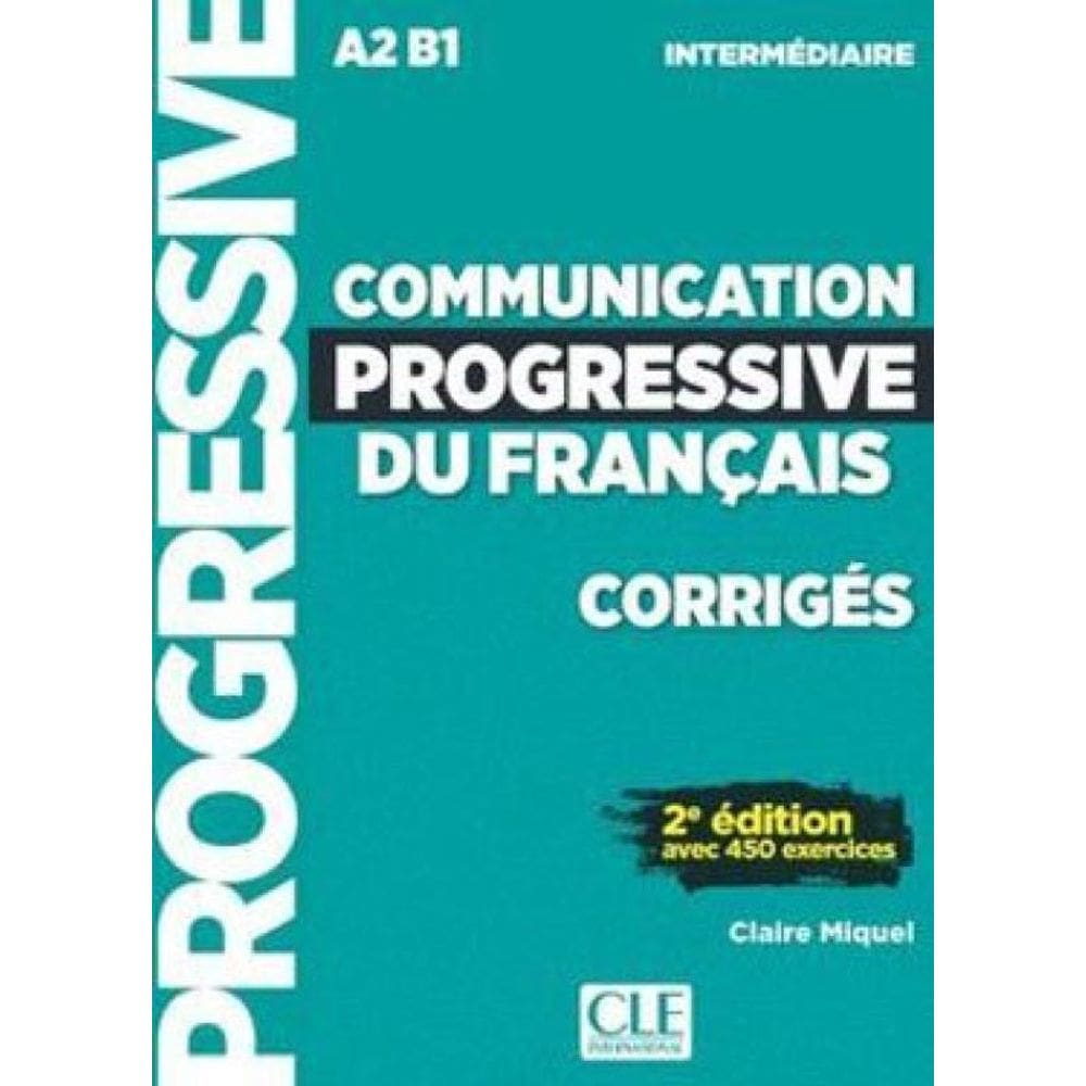 Communication Progressive Du Francais - Niveau Intermediaire - Corriges - 2Eme Edition