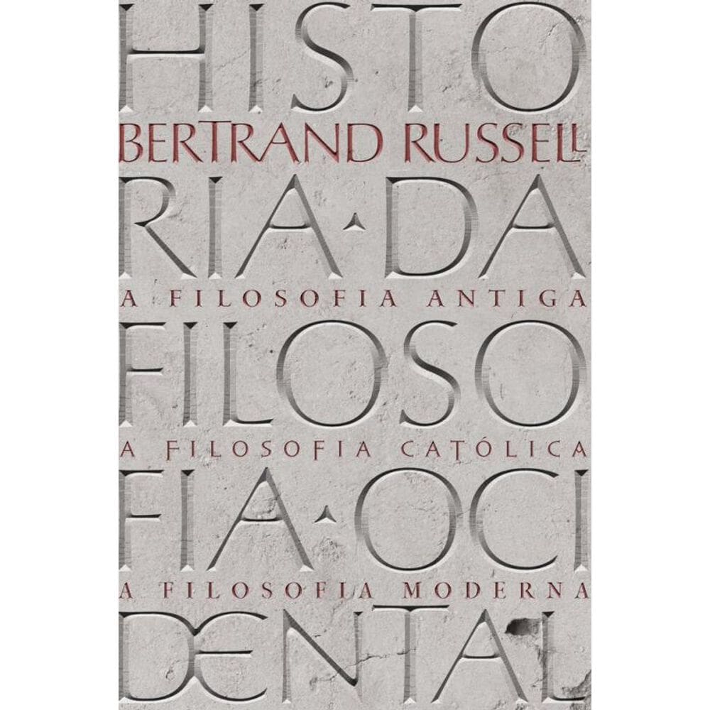 História da Filosofia Ocidental: Volume Único