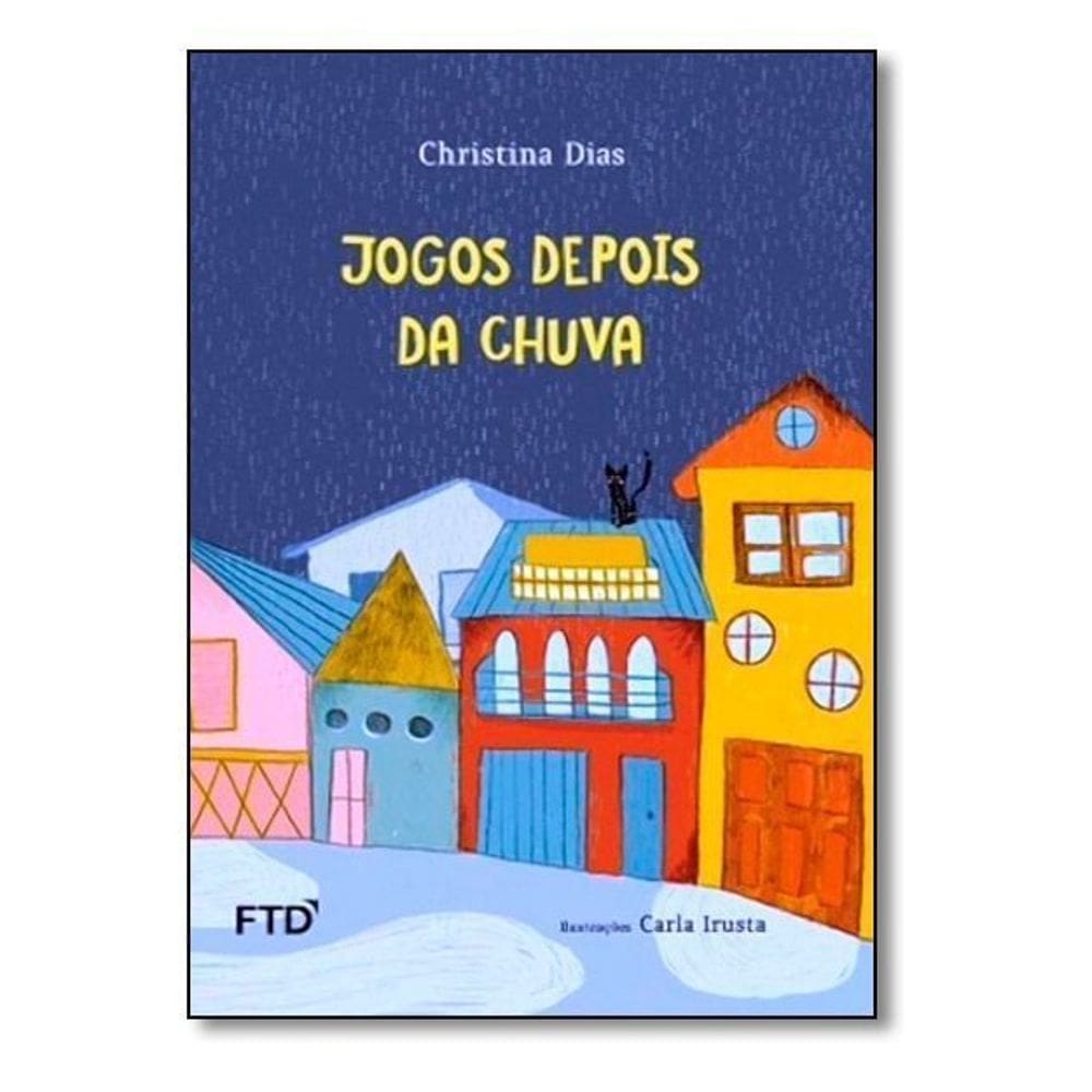Jogos Depois da Chuva - Colecao: Isto e Aquilo
