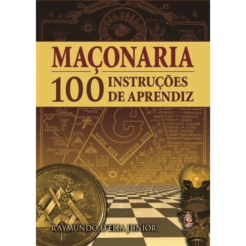 2X Maçonaria - 100 Instruções De Aprendiz De Raymundo D Eli