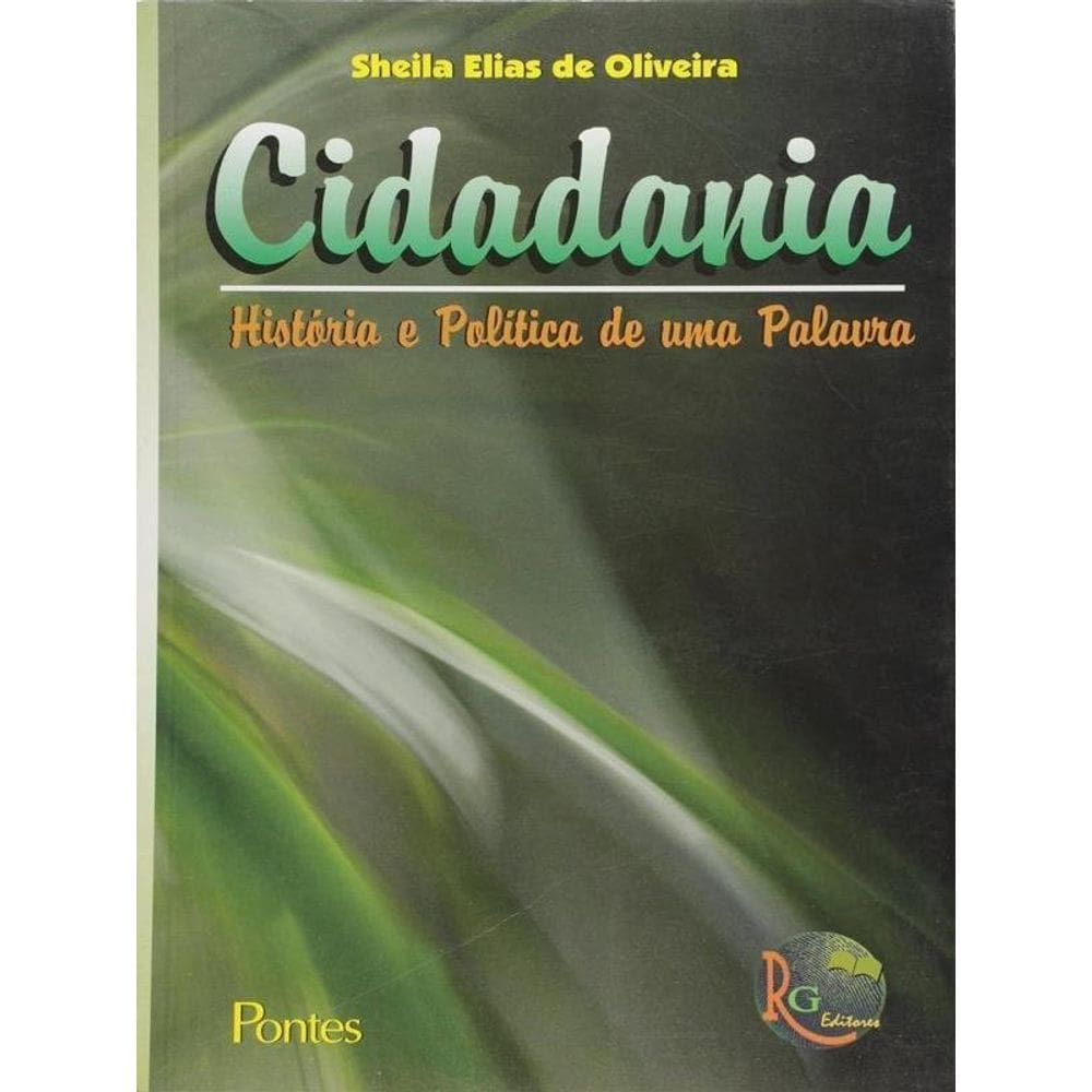 Cidadania - Historia E Politica De Uma Palavra