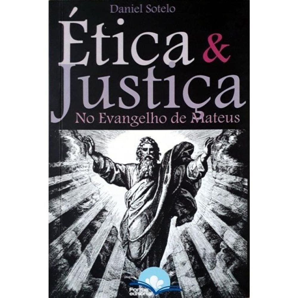 Ética E Justiça: No Evangelho De Mateus