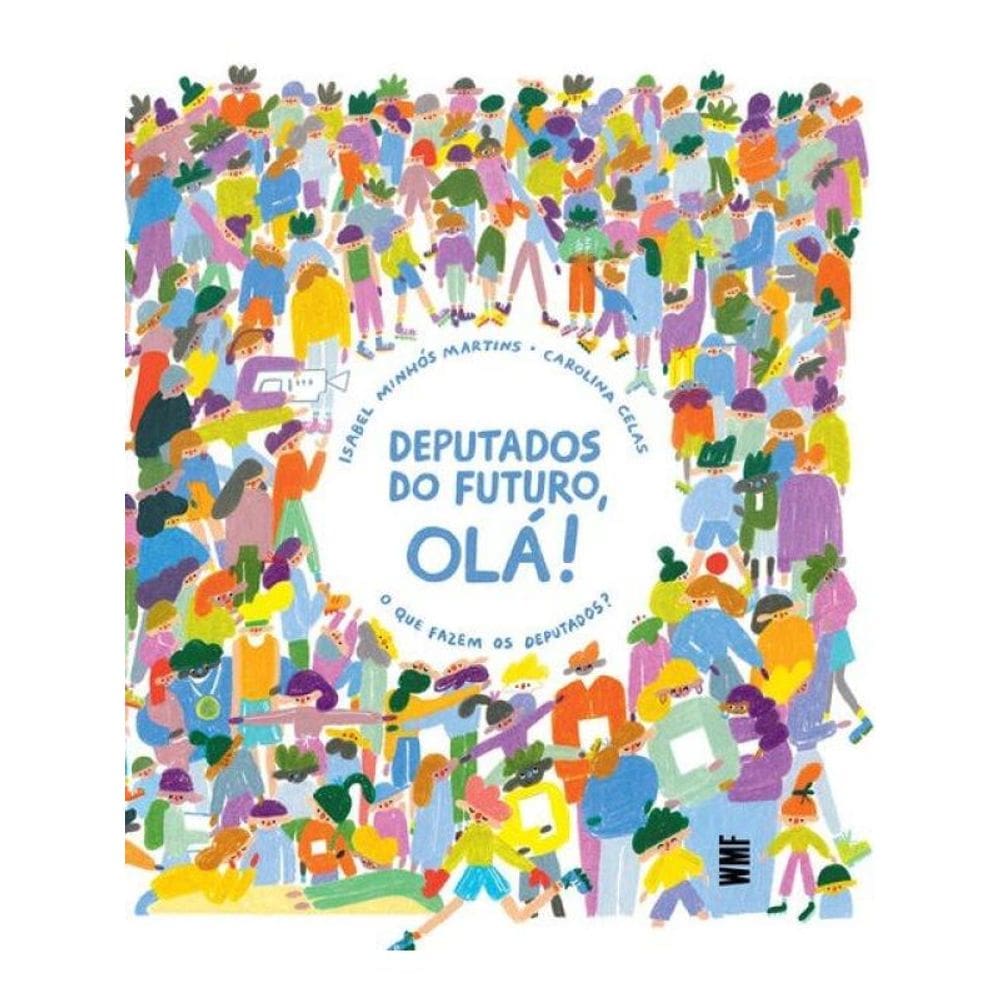 Deputados Do Futuro, Olá!