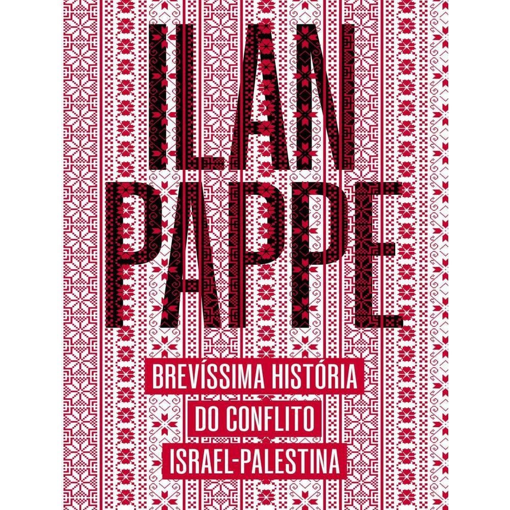 Brevissima Historia Do Conflito Israelpalestina