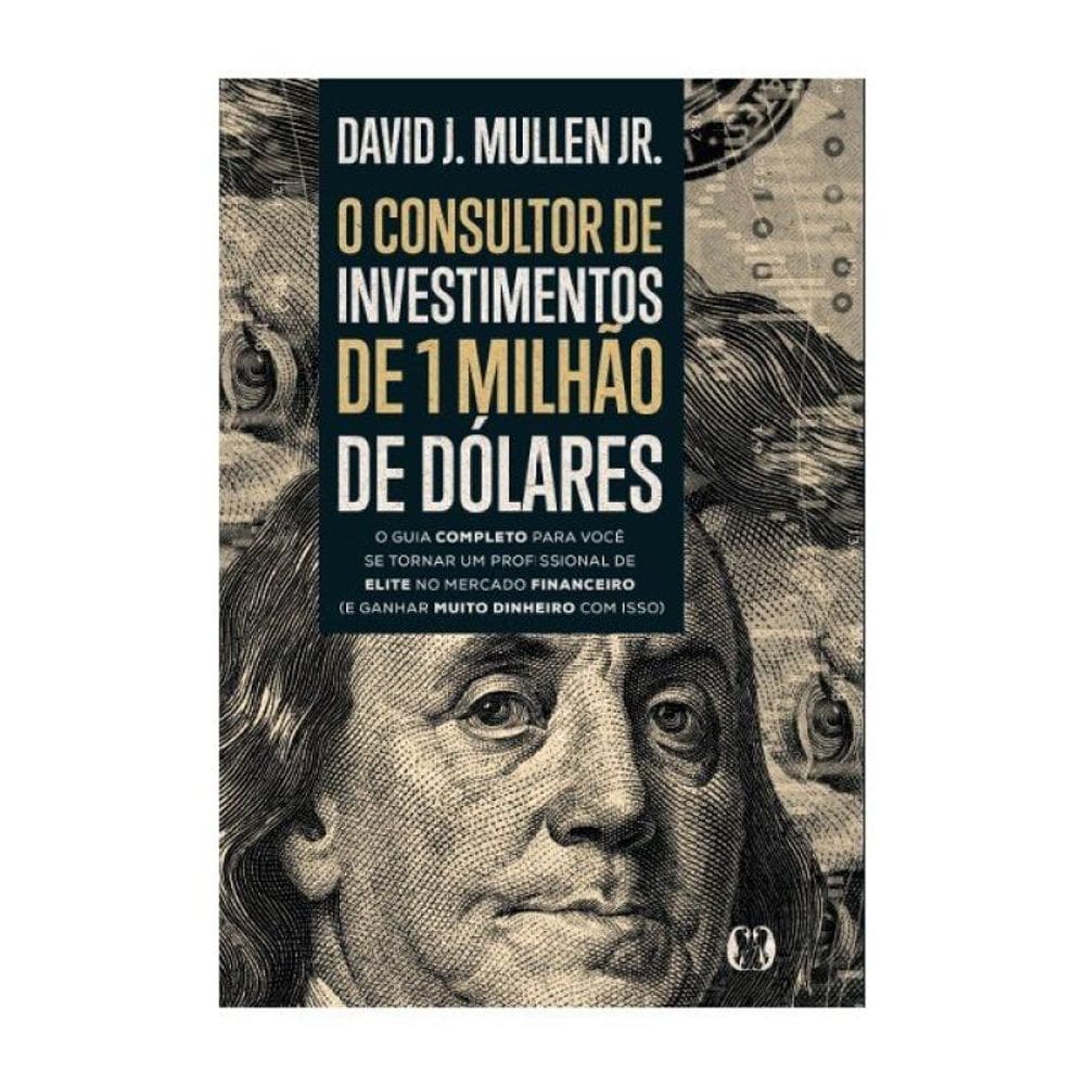 O Consultor De Investimentos De 1 Milhão De Dólares
