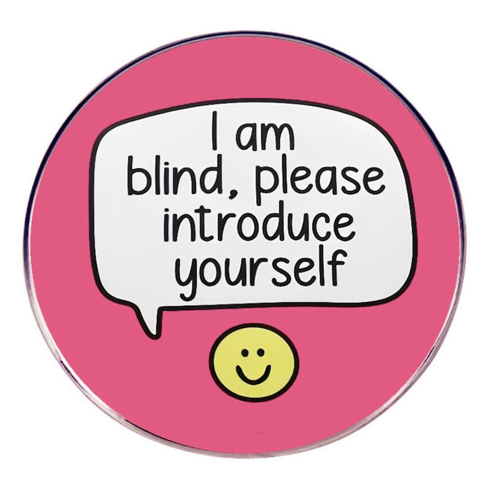 Broche redondo “Sou cego, por favor, apresente-se”