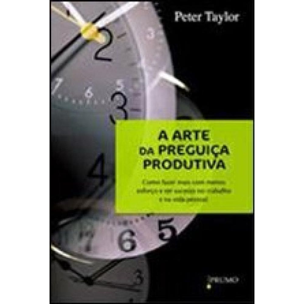 A Arte Da Preguiça Produtiva