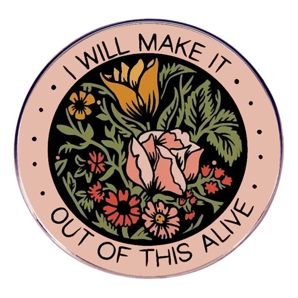 Broche I Will Make It Out of This Alive Alloy 3x3cm