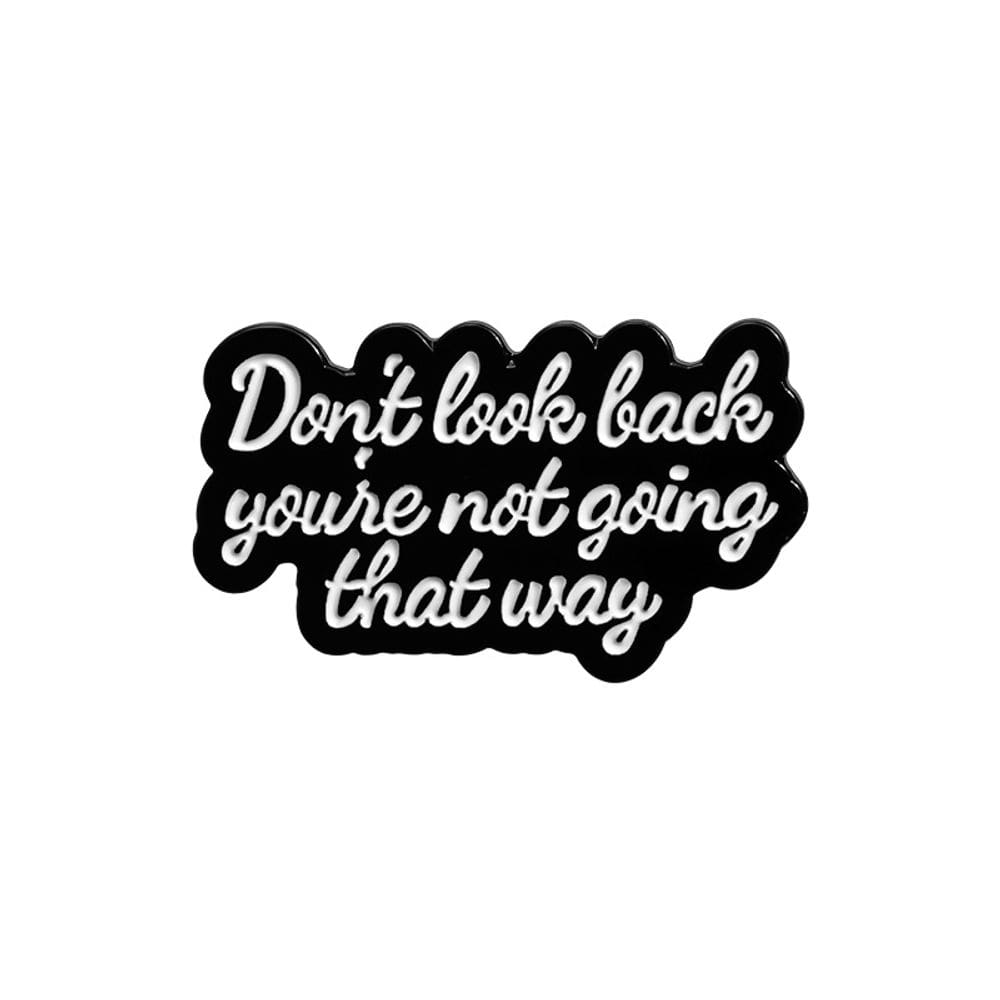Broche Don`t Look Back Motivational Quote Lapel Pin Alloy