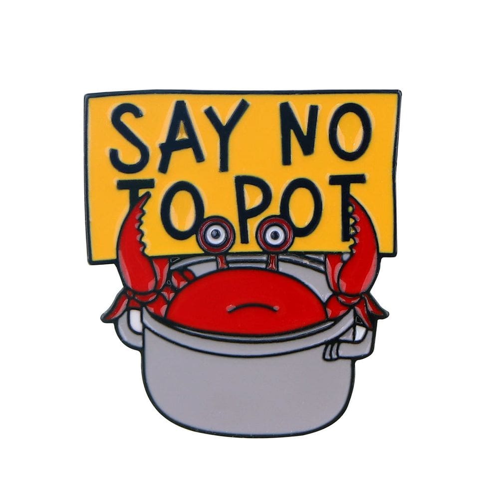 Broche Pin Funny Crab “Say No to Pot” Sign Alloy 2,6 x 2,8 cm