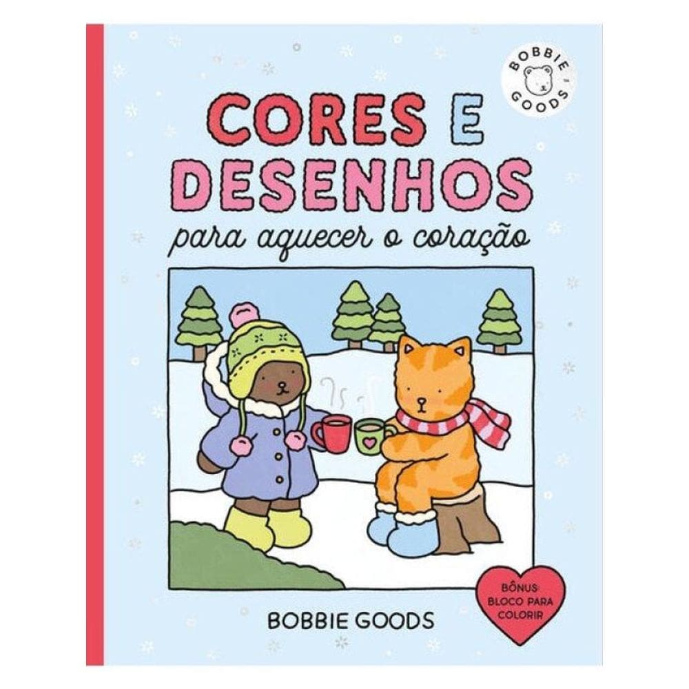 Cores E Desenhos Para Aquecer O Coração – Livro De Colorir Oficial Bobbie Goods