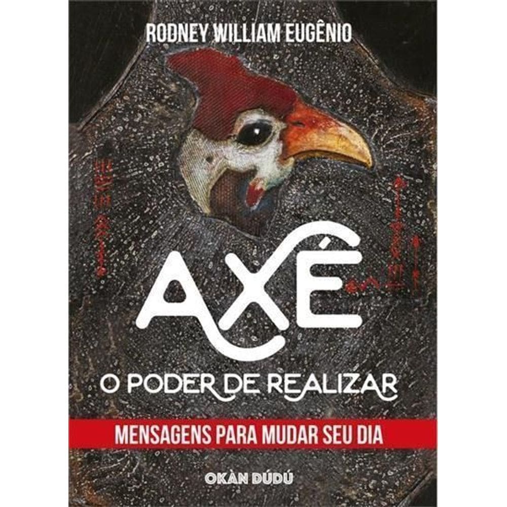 Axé - O Poder de Realizar - Mensagens Para Mudar Seu Dia