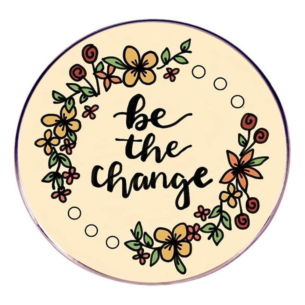 Broche Pin Inspirational Be The Change, crachá redondo de 3 x 3 cm