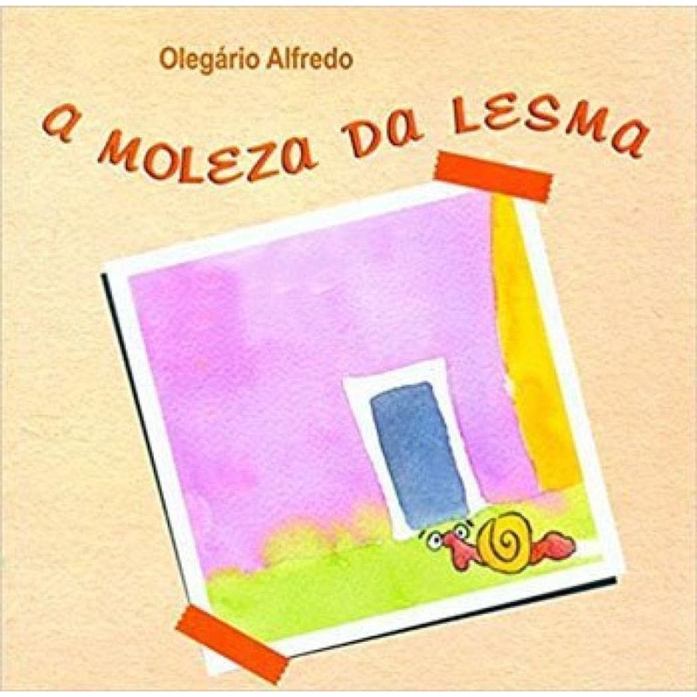A Moleza Da Lesma