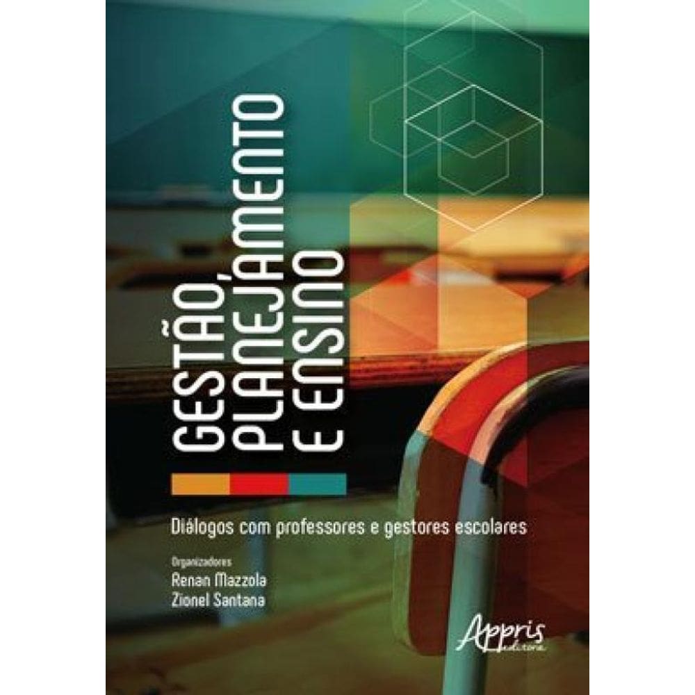Gestào, Planejamento E Ensino: Diálogos Com Professores E Gestores Escolares